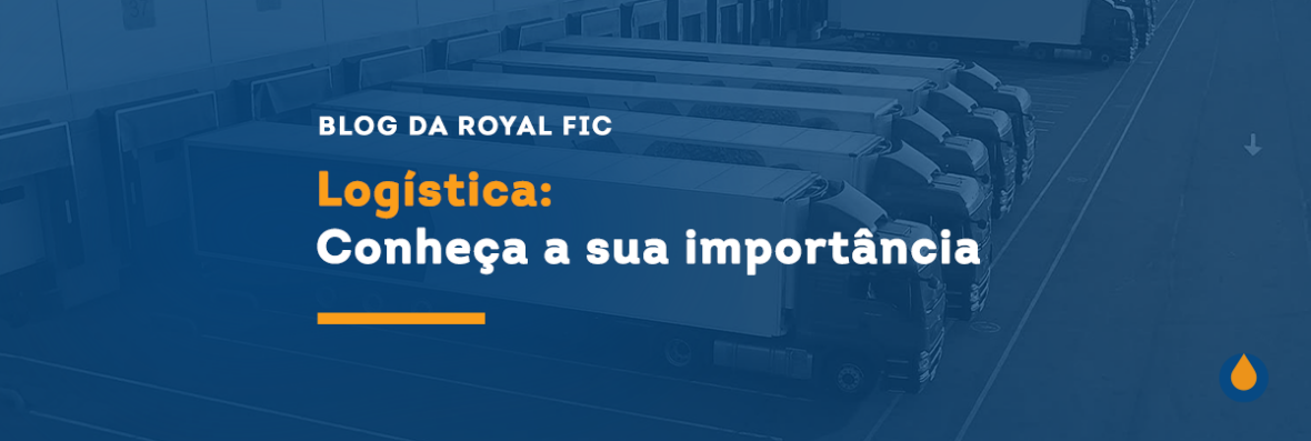 Log Stica Conhe A A Sua Import Ncia Royal Fic