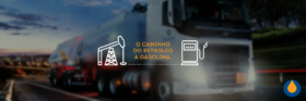 o-caminho-do-petroleo-gasolina