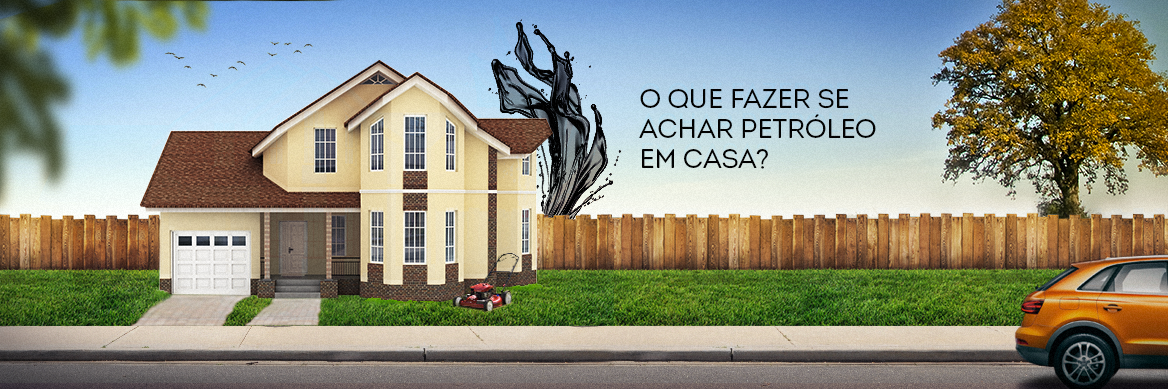 o-que-fazer-se-achar-petroleo-em-casa