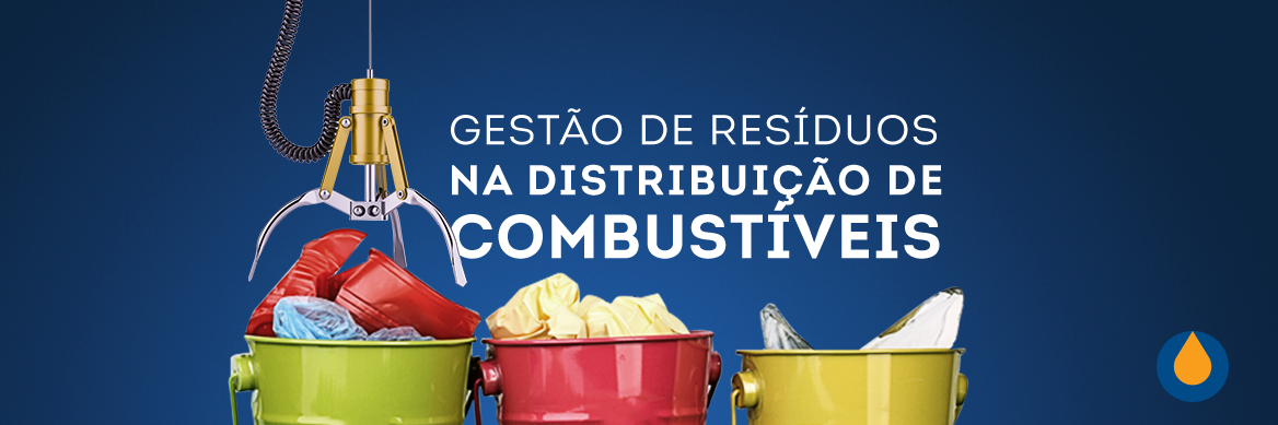 a-importancia-da-gestao-de-residuos-na-distribuicao-de-combustiveis