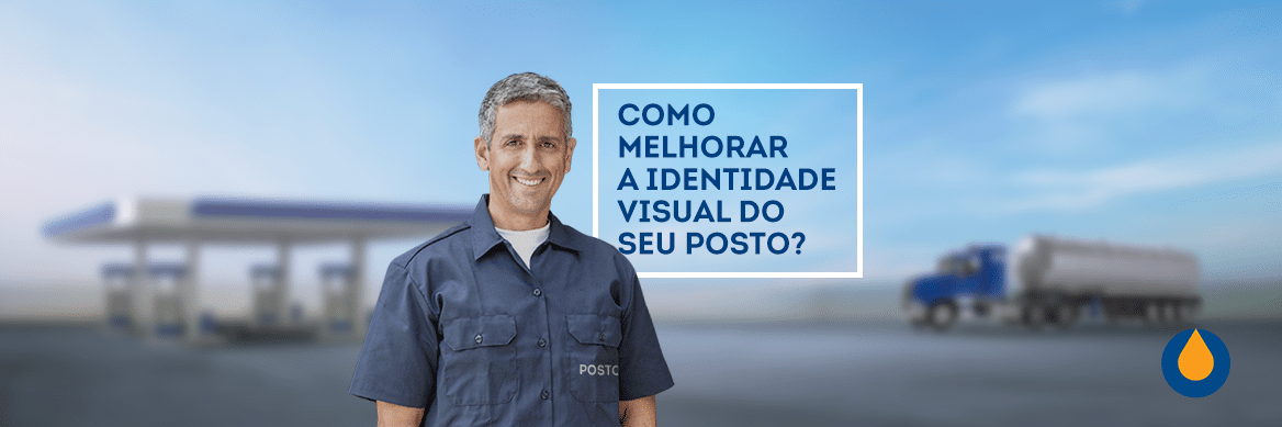 como-melhorar-a-identidade-visual-do-seu-posto