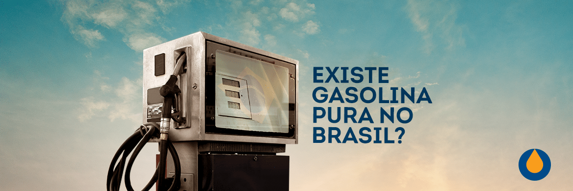 existe-gasolina-pura-no-brasil
