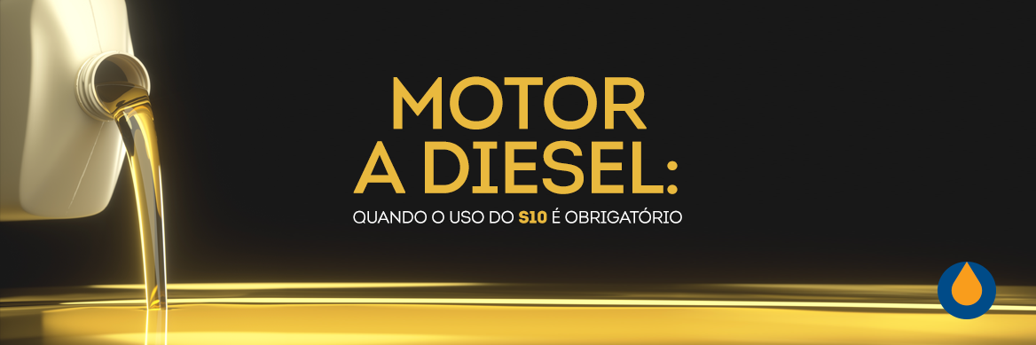 motor-a-diesel-quando-o-uso-do-s10-e-obrigatorio