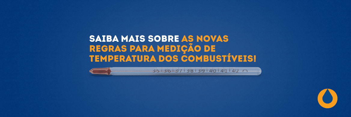 saiba-mais-sobre-as-novas-regras-para-medicao-de-temperatura-dos-combustiveis