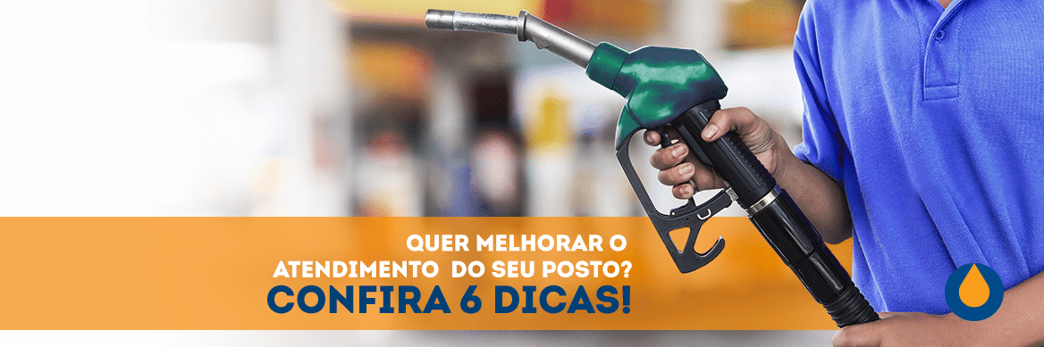 quer-melhorar-o-atendimento-do-seu-posto-confira-6-dicas