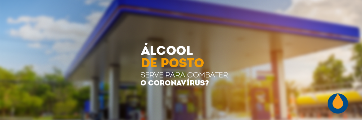Álcool de posto serve para combater o coronavírus